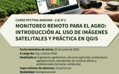 CURSO PFCTyGE AgroInd – Eje N°2 “Monitoreo remoto para el agro: Introducción al uso de Imágenes satelitales y práctica en QGIS”